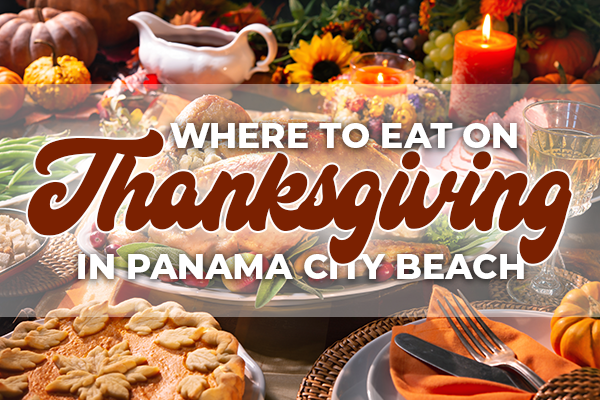 Where to eat Thanksgiving meals in Panama City Beach, Florida